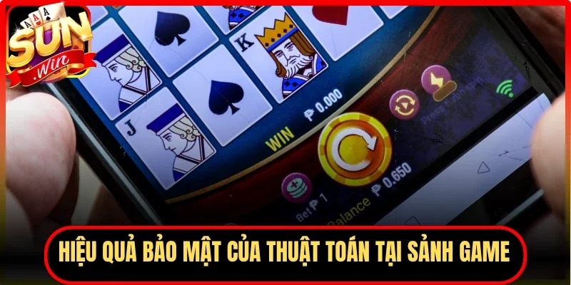 Hiệu quả bảo mật của thuật toán tại sảnh game