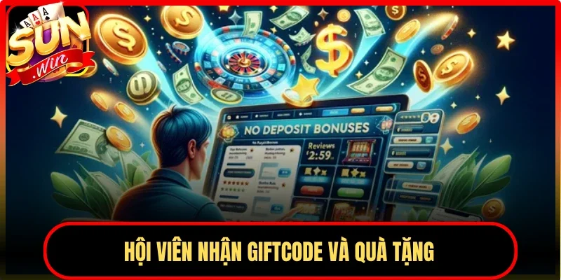 Hội viên nhận Giftcode và quà tặng
