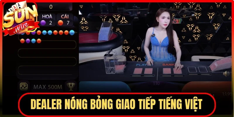 Quy tụ dàn dealer nóng bỏng giao tiếp tiếng Việt hoàn toàn